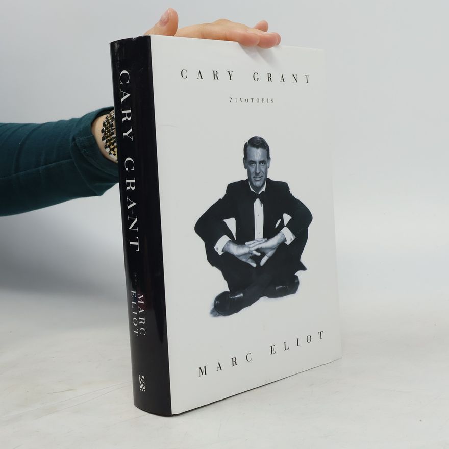 Marc Eliot Cary Grant. Životopis