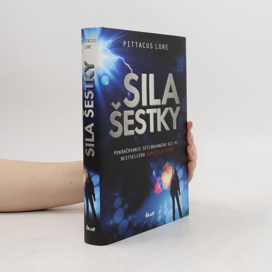 Pittacus Lore Sila šestky