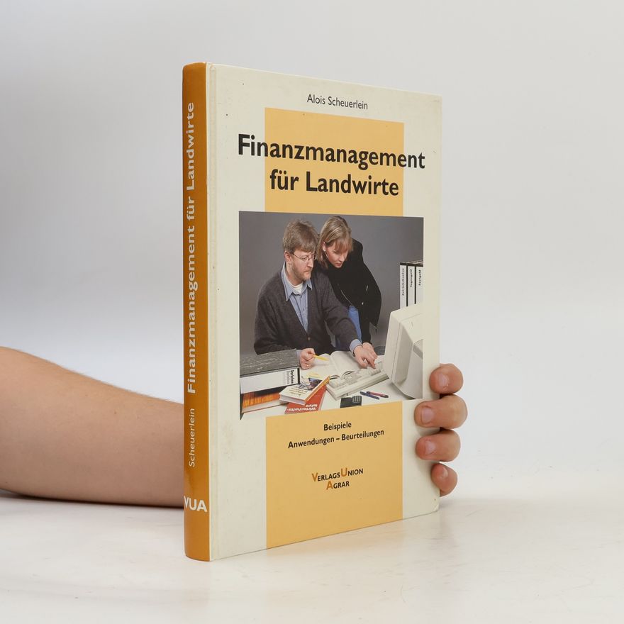 Alois Scheuerlein Finanzmanagement für Landwirte