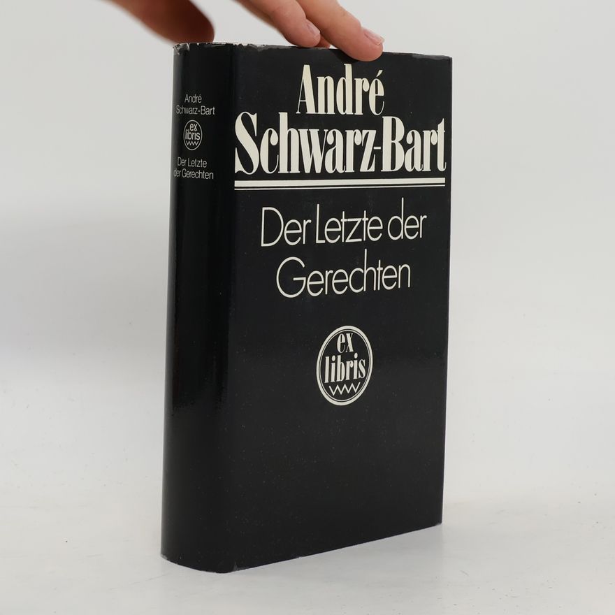 André Schwarz-Bart Der Letzte der Gerechten