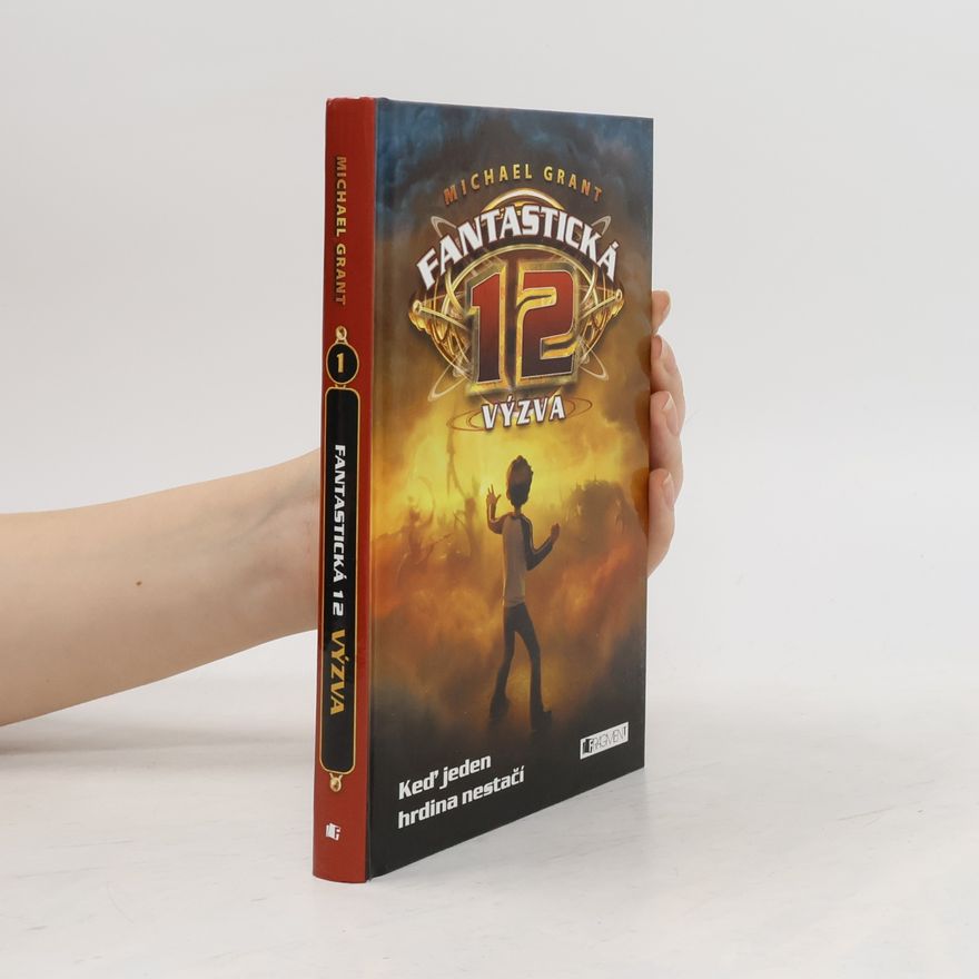 Michael Grant Fantastická 12 : Výzva