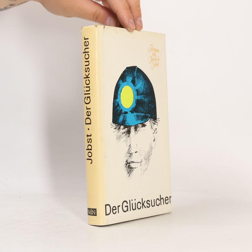 Herbert Jobst Der Glücksucher