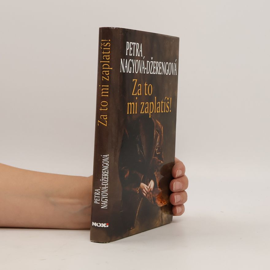Petra Nagyová Džerengová Za to mi zaplatíš!