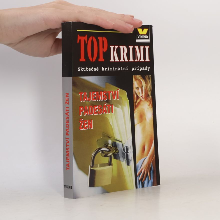 Collectif d'auteurs Tajemství padesáti žen. Skutečné kriminální případy