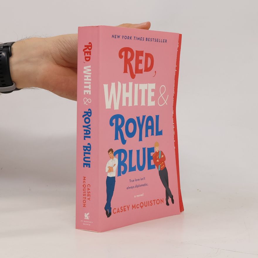 Casey McQuiston Red, White & Royal Blue