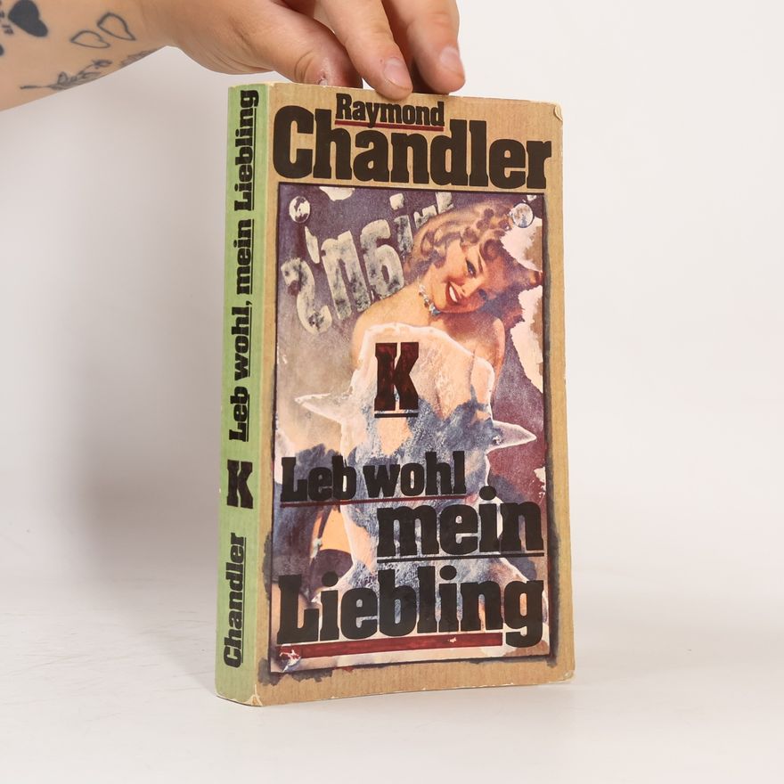Raymond Chandler Leb wohl, mein Liebling