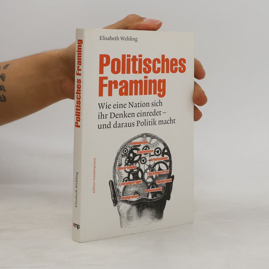 Elisabeth Wehling Politisches Framing