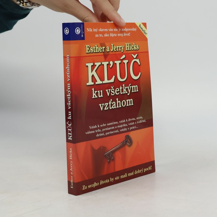Esther Hicks Kľúč ku všetkým vzťahom