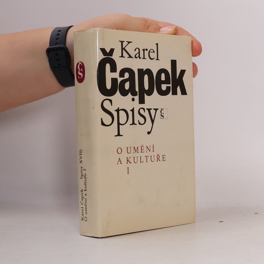 Karel Čapek Spisy. O umění a kultuře I.
