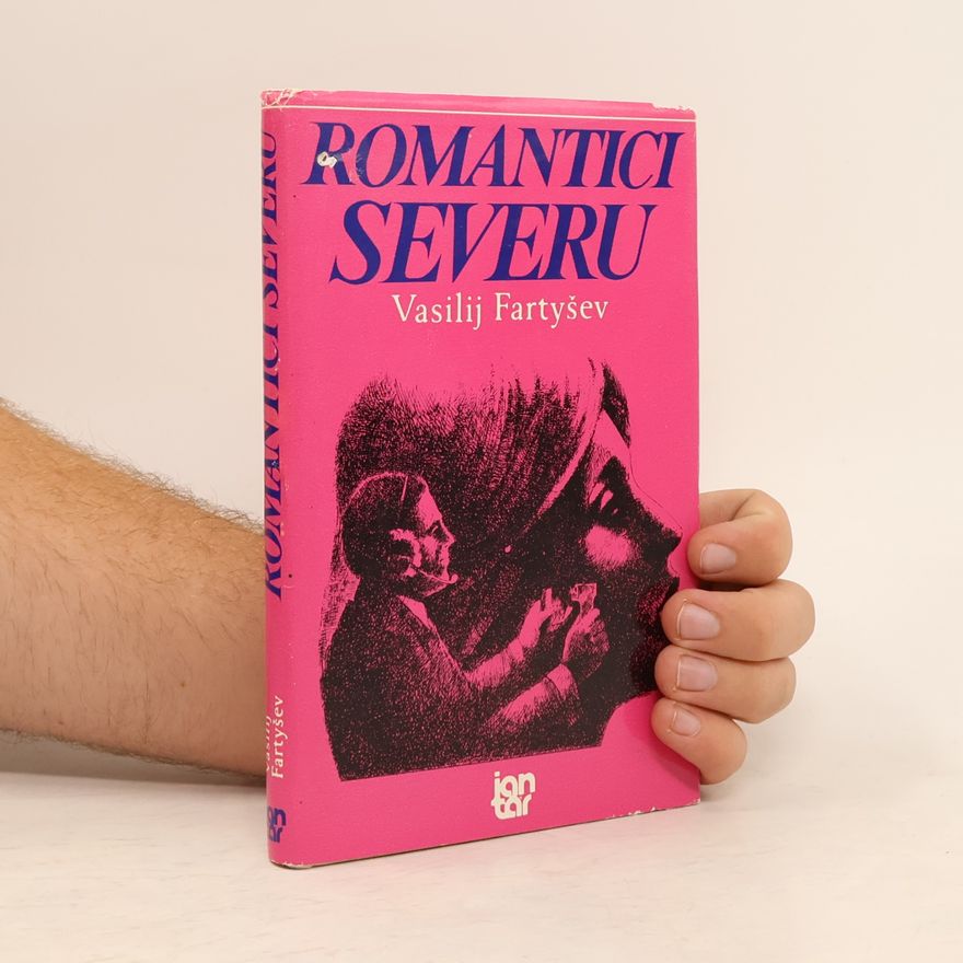 Vasilij Fartyšev Romantici severu