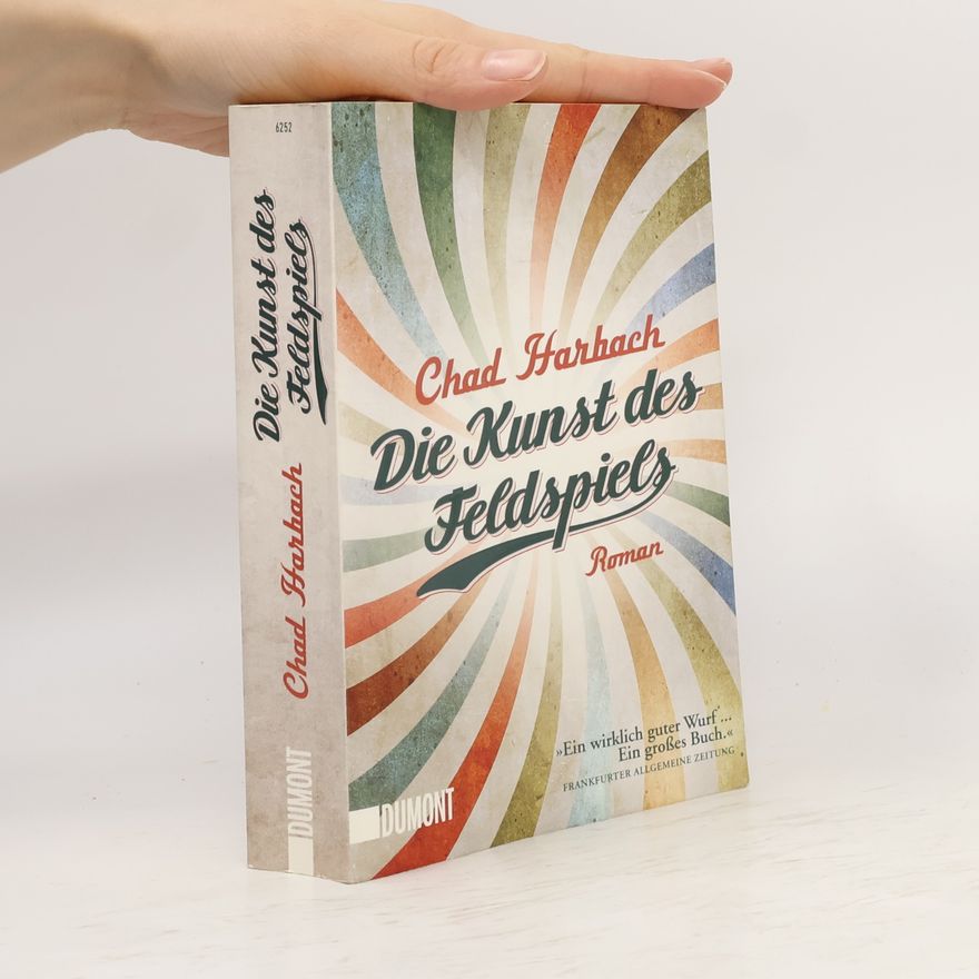 Chad Harbach Die Kunst des Feldspiels