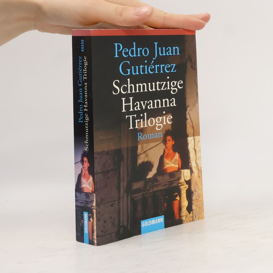 Pedro Juan Gutiérrez Schmutzige Havanna Trilogie