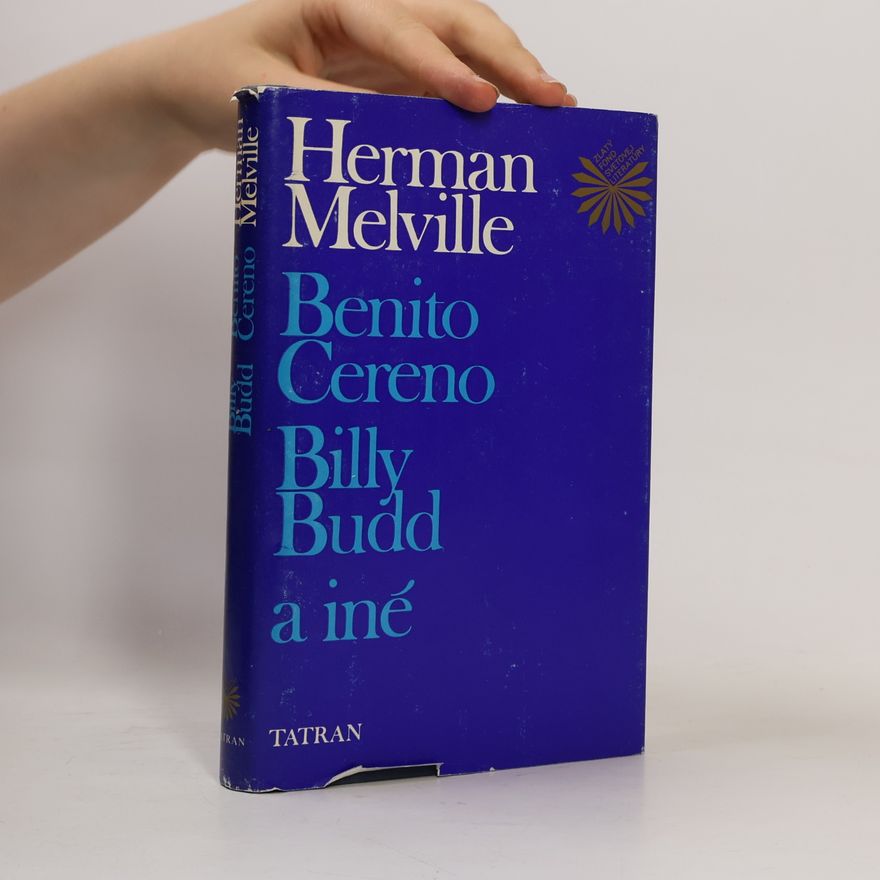 Herman Melville Benito Cereno, Billy Budd a iné