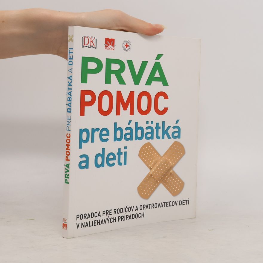 Autorenkollektiv Prvá pomoc pre bábätká a deti