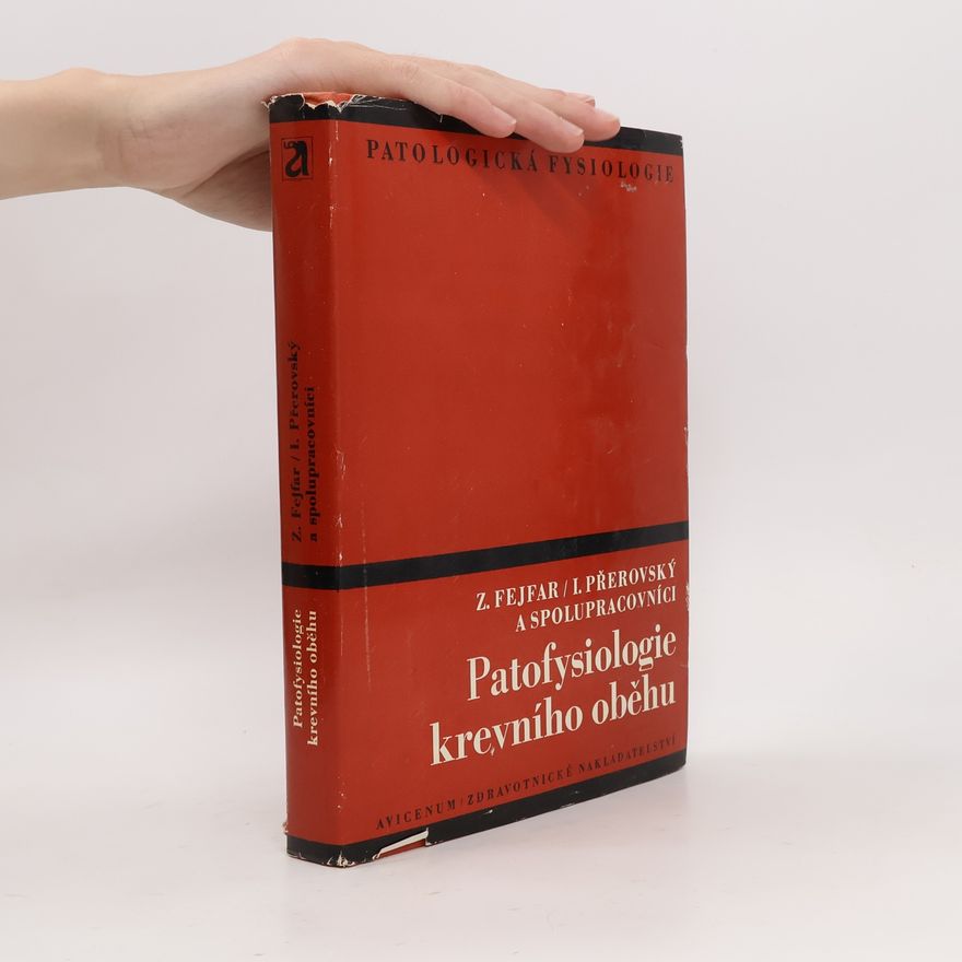 Zdeněk Fejfar Patofysiologie krevního oběhu