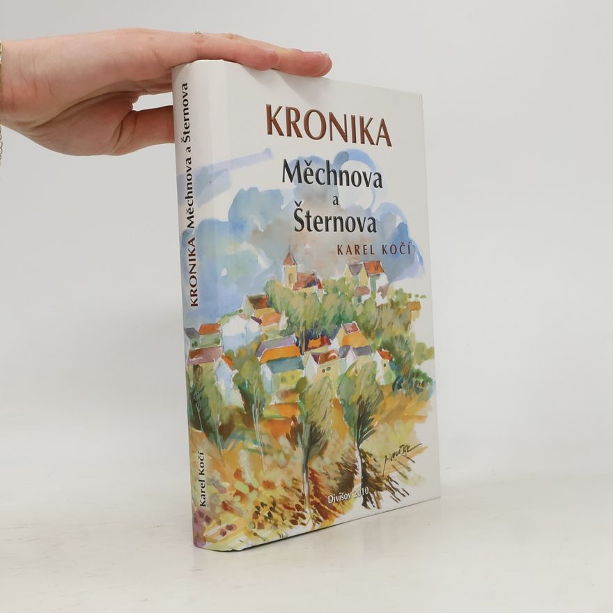 Karel Kočí Kronika Měchnova a Šternova