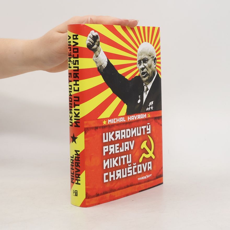 Michal Havran Ukradnutý prejav Nikitu Chruščova