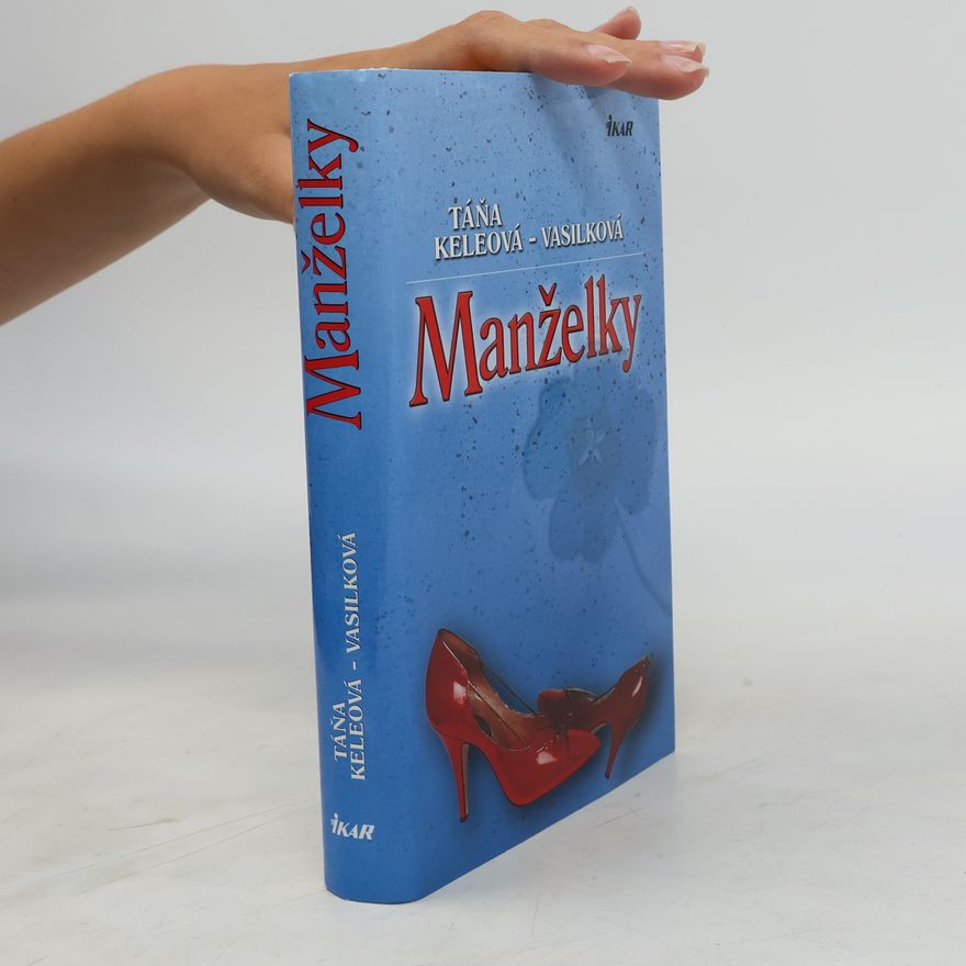 Táňa Keleová-Vasilková Manželky
