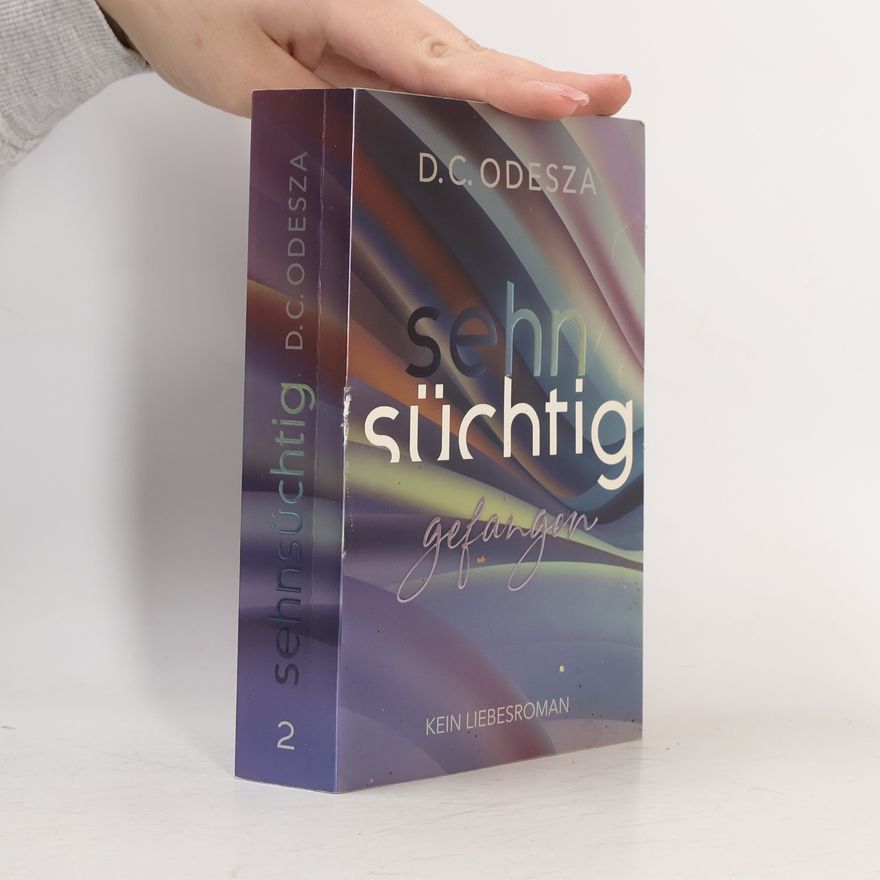 D. C. Odesza Sehnsüchtig Gefangen