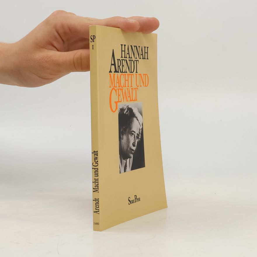 Hannah Arendt Macht und Gewalt