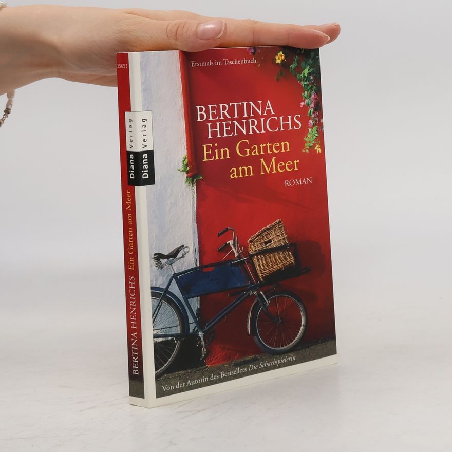 Bertina Henrichs Ein Garten am Meer