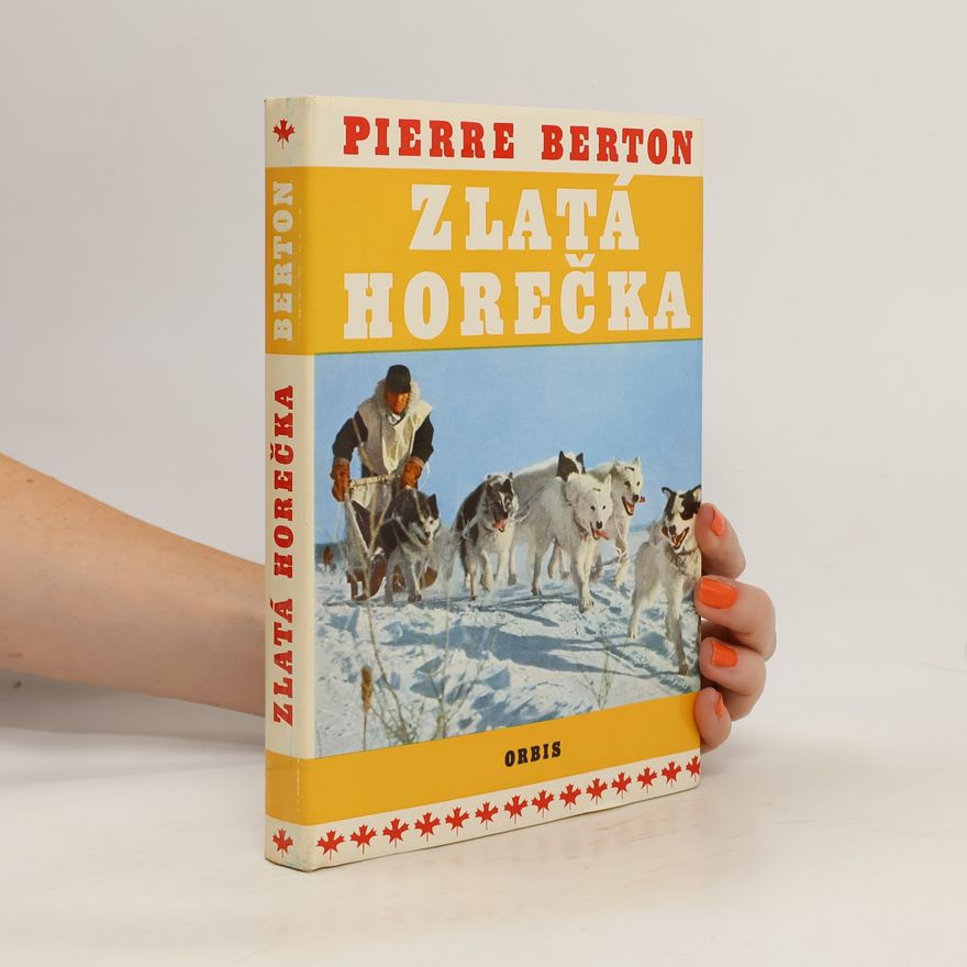 Pierre Berton Zlatá horečka