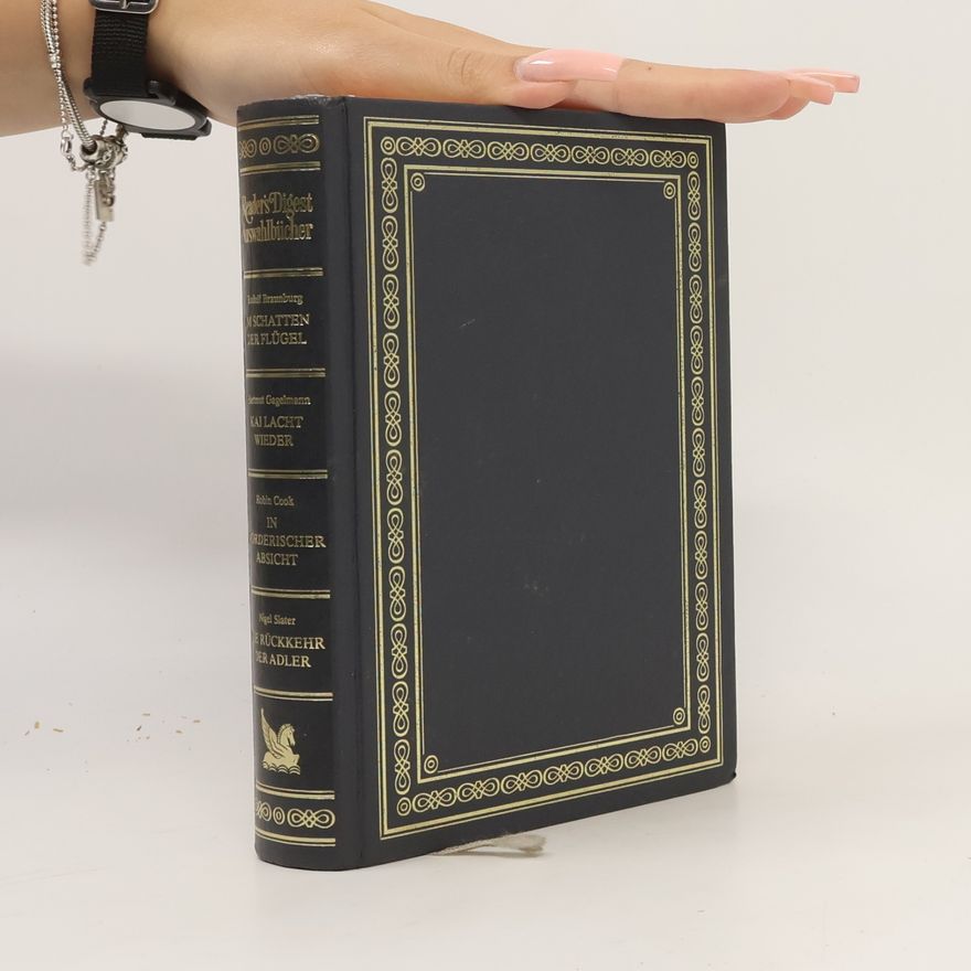 Rudolf Braunburg Reader's Diegest Auswahlbücher. Im Schatten der Flügel. Kai lacht wieder. In mörderischer Absicht. Die Rückkehr der Adler