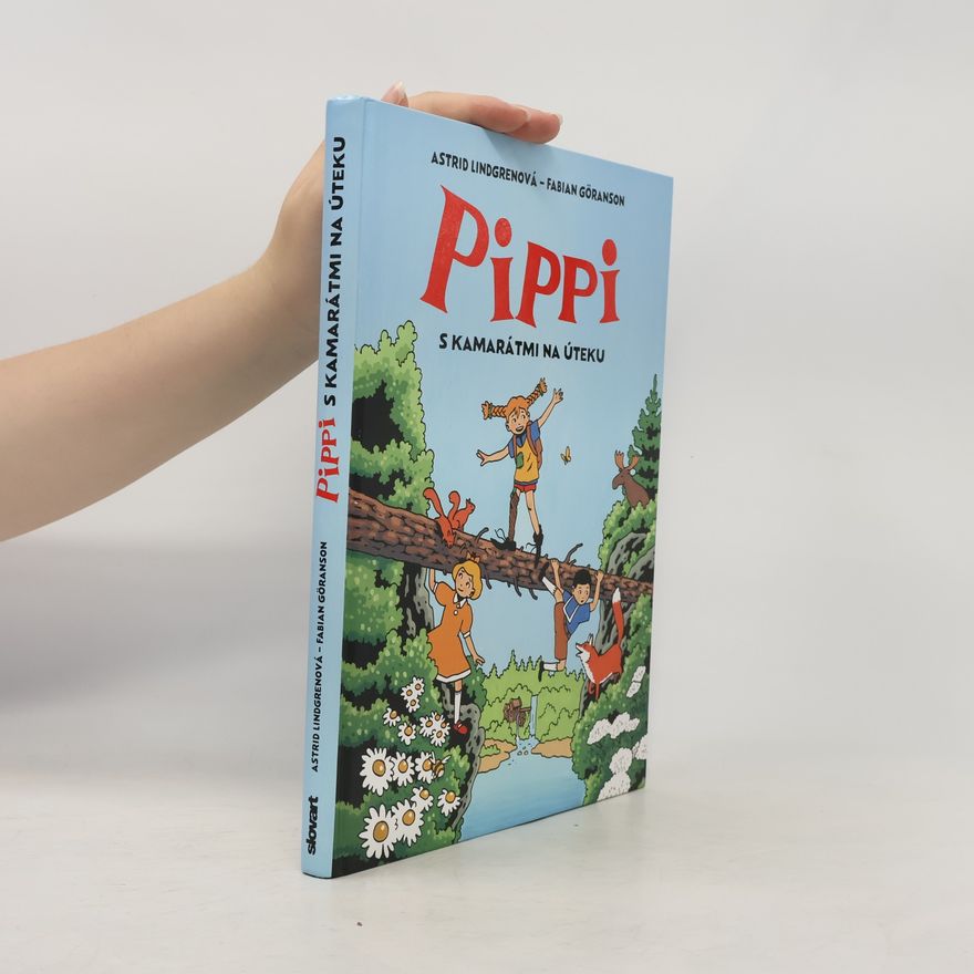 Astrid Lindgren Pippi s kamarátmi na úteku