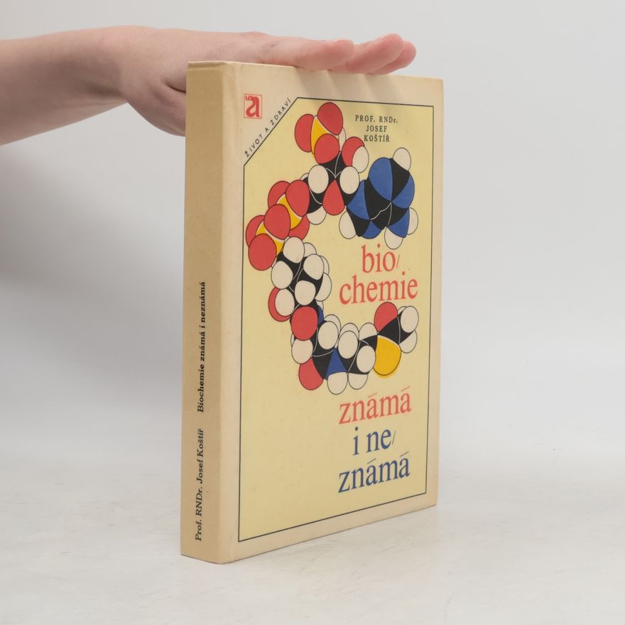 Josef Václav Koštíř Biochemie známá i neznámá