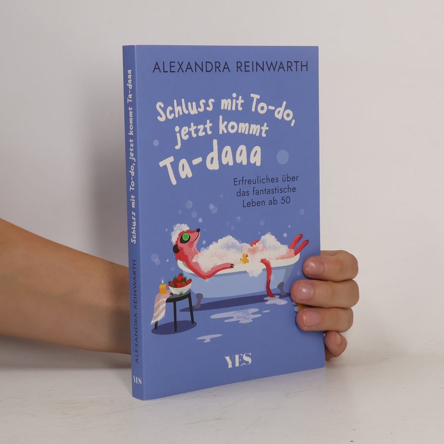 Alexandra Reinwarth Schluss mit To-do, jetzt kommt Ta-daaa