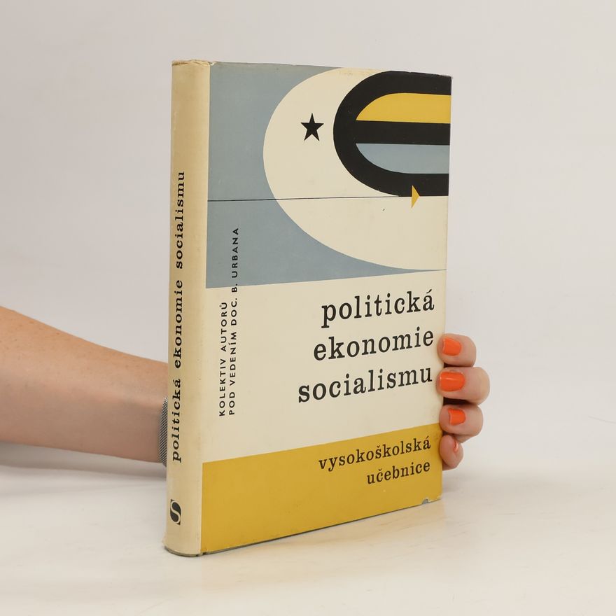 B. Urban Politická ekonomie socialismu : Vysokošk. učebnice