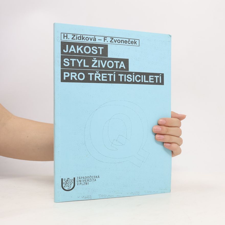 Helena Zídková Jakost - styl života pro třetí tisíciletí