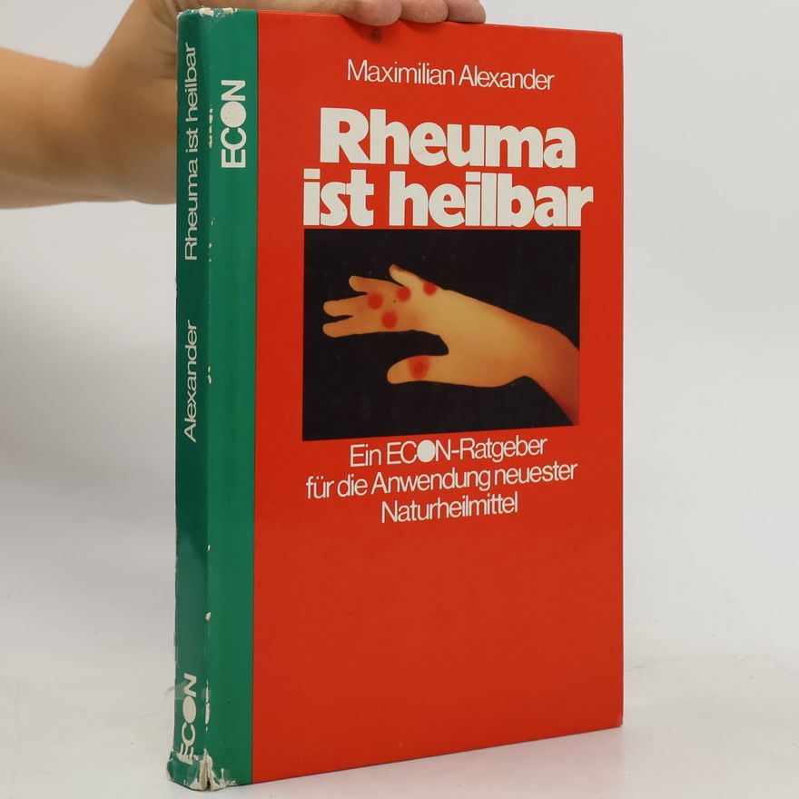 Maxmilian Alexander Rheuma ist heilbar