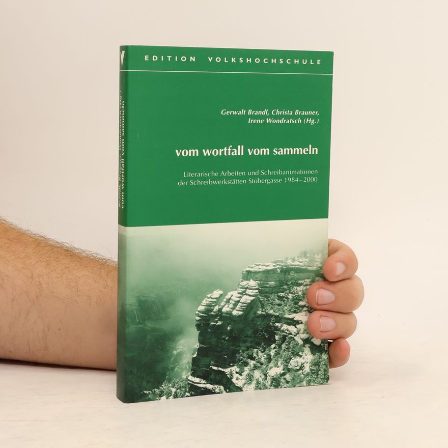 Wondratsch Irene Vom Wortfall, vom Sammeln