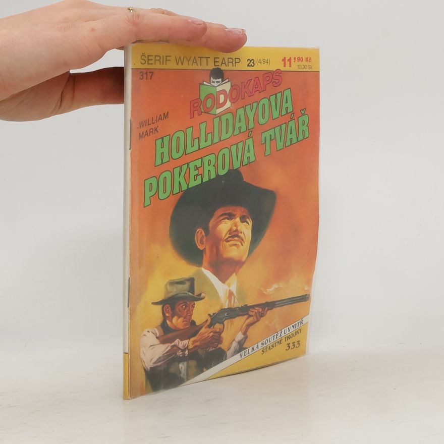 William Mark Šerif Wyatt Earp 23. Hollidayova pokerová tvář