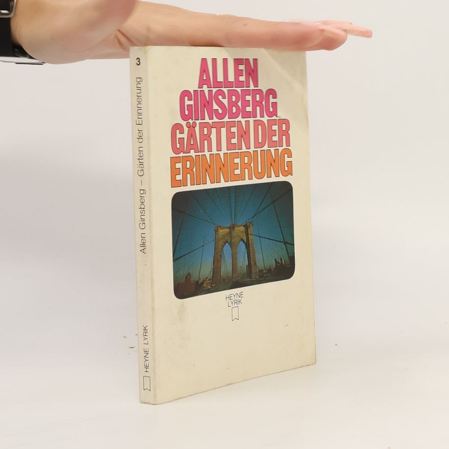 Allen Ginsberg Gärten der Erinnerung