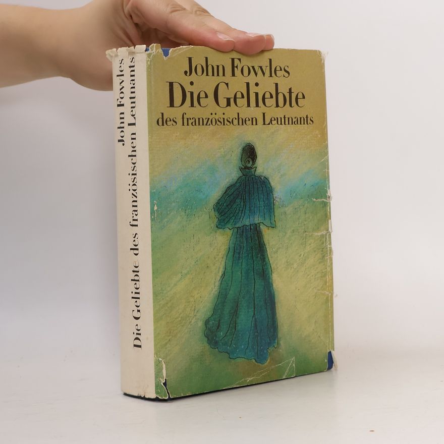 John Fowles Die Geliebte des französischen Leutnants