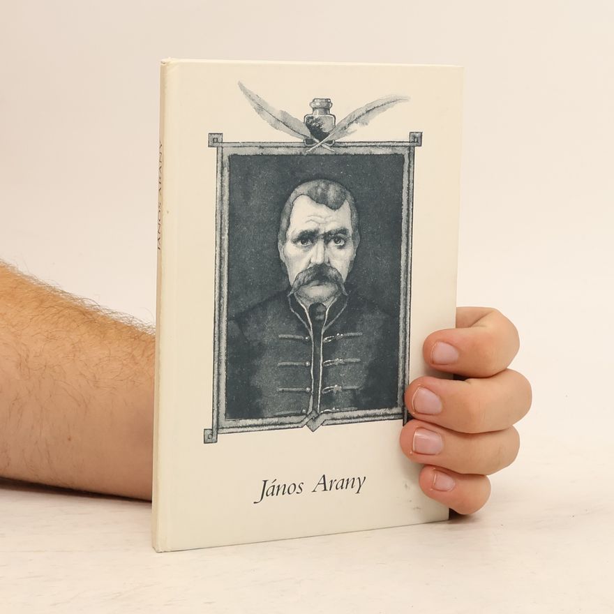 János Arany Schätze der ungarischen Dichtkunst. János Arany