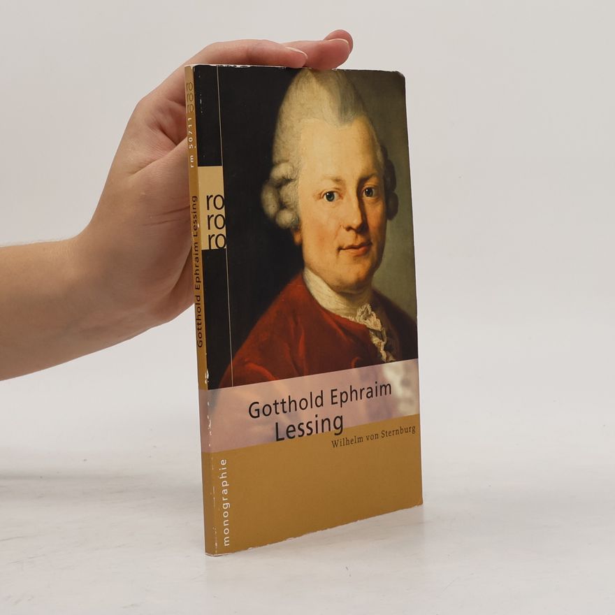 Wilhelm Sternburg Gotthold Ephraim Lessing