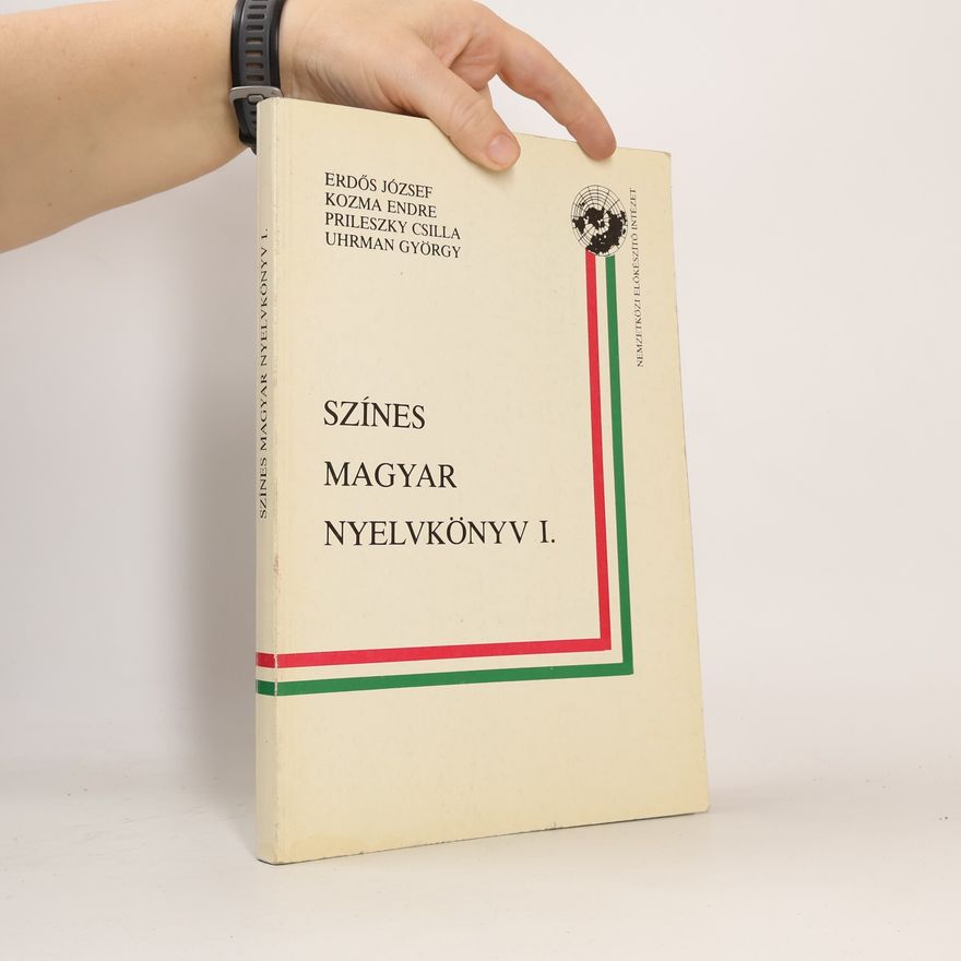 Autorenkollektiv Színes magyar nyelvkönyv I.