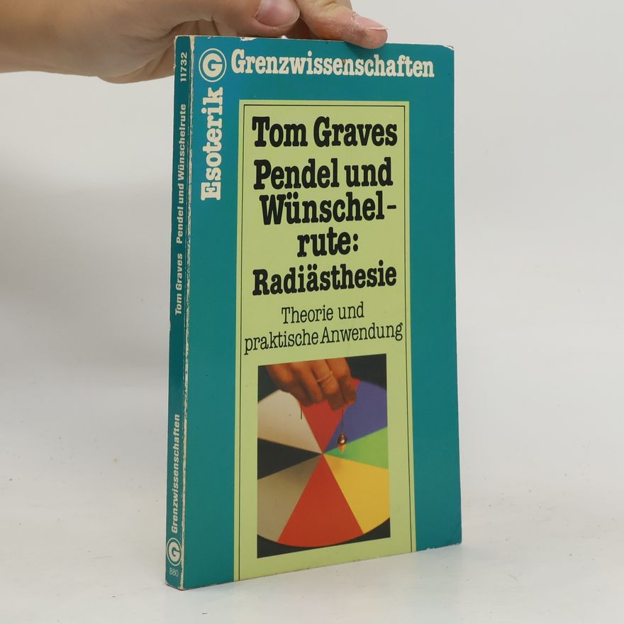 Tom Graves Pendel und Wünschelrute