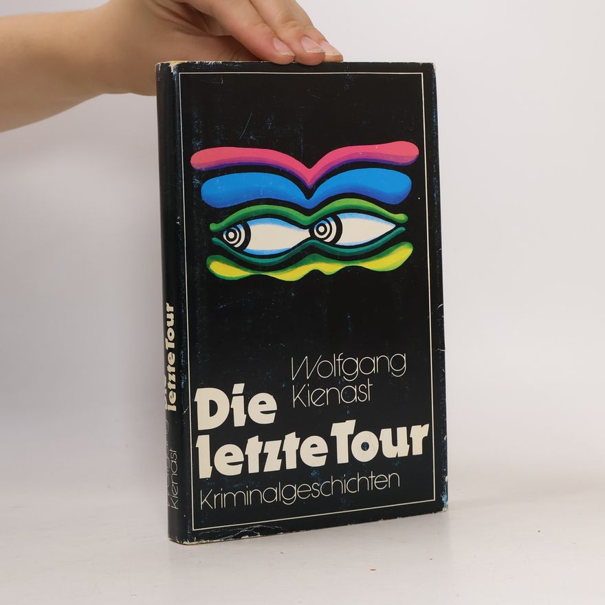 Wolfgang Kienast Die letzte Tour