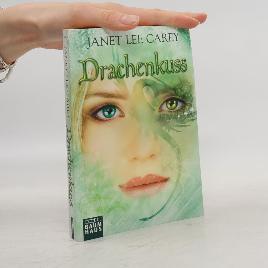 Janet Lee Carey Drachenkuss