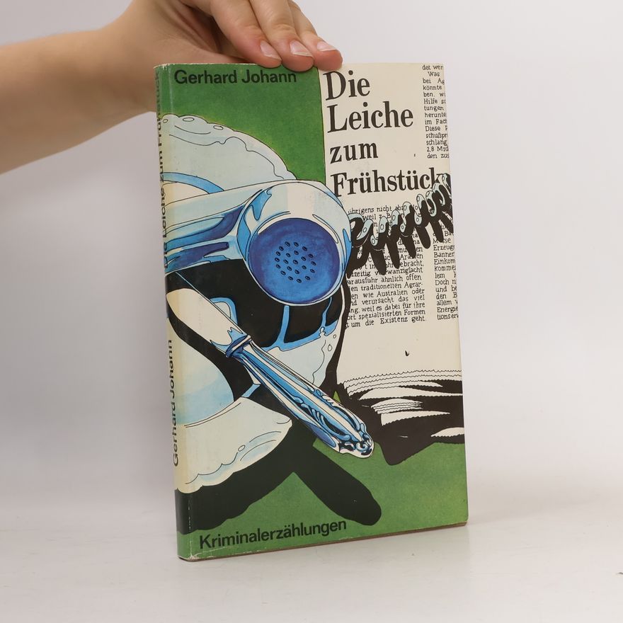 Gerhard Johann Die Leiche zum Frühstück