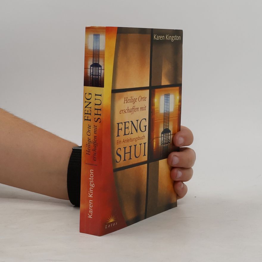 Karen Kingston Heilige Orte erschaffen mit Feng-Shui