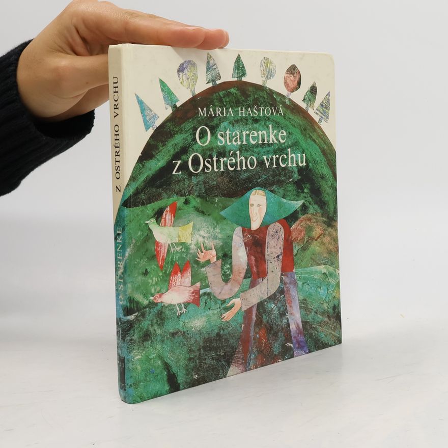 Mária Haštová O starenke z Ostrého vrchu