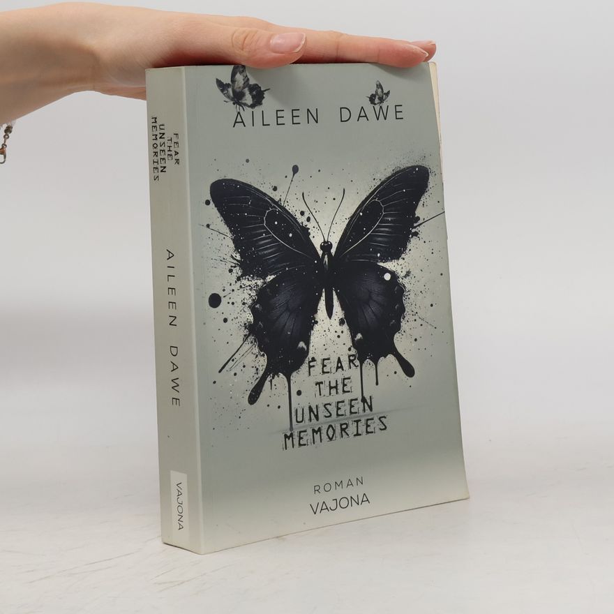 Aileen Dawe FEAR THE UNSEEN MEMORIES