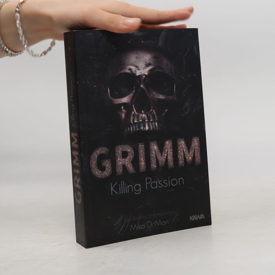Mika D. Mon GRIMM - Killing Passion (Band 3)