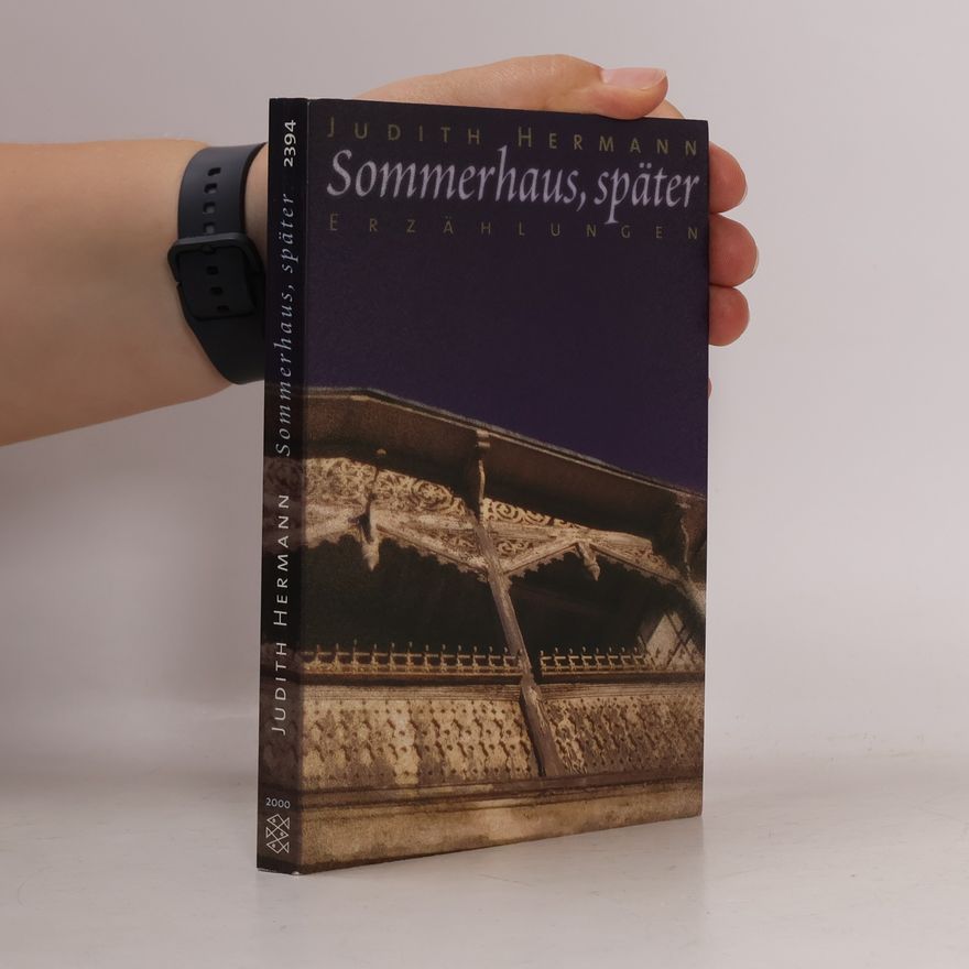 Judith Hermann Sommerhaus, später
