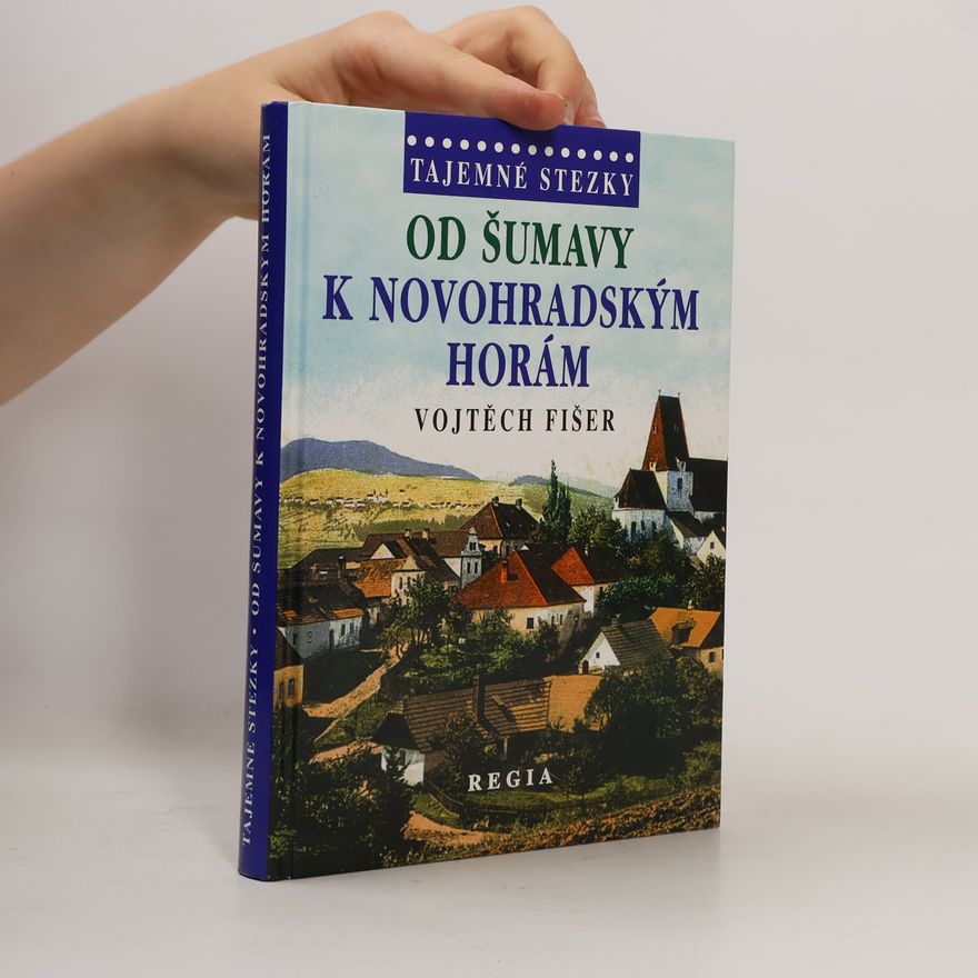 Felix Krumlowský Od Šumavy k Novohradským horám